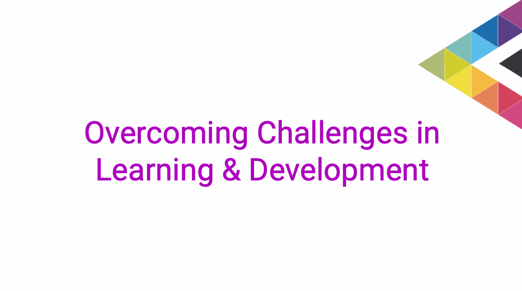 Facing challenges in the Learning & Development Department