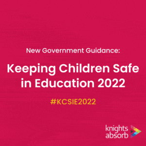 New Government guidance: Keeping Children Safe in Education 2022